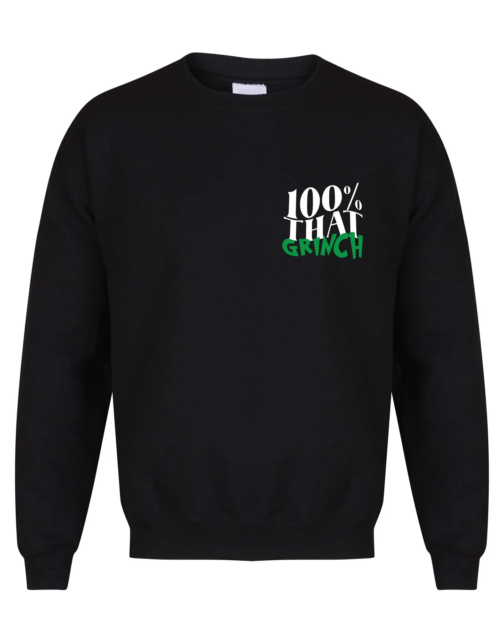 100% That Grinch - Unisex Fit Sweater