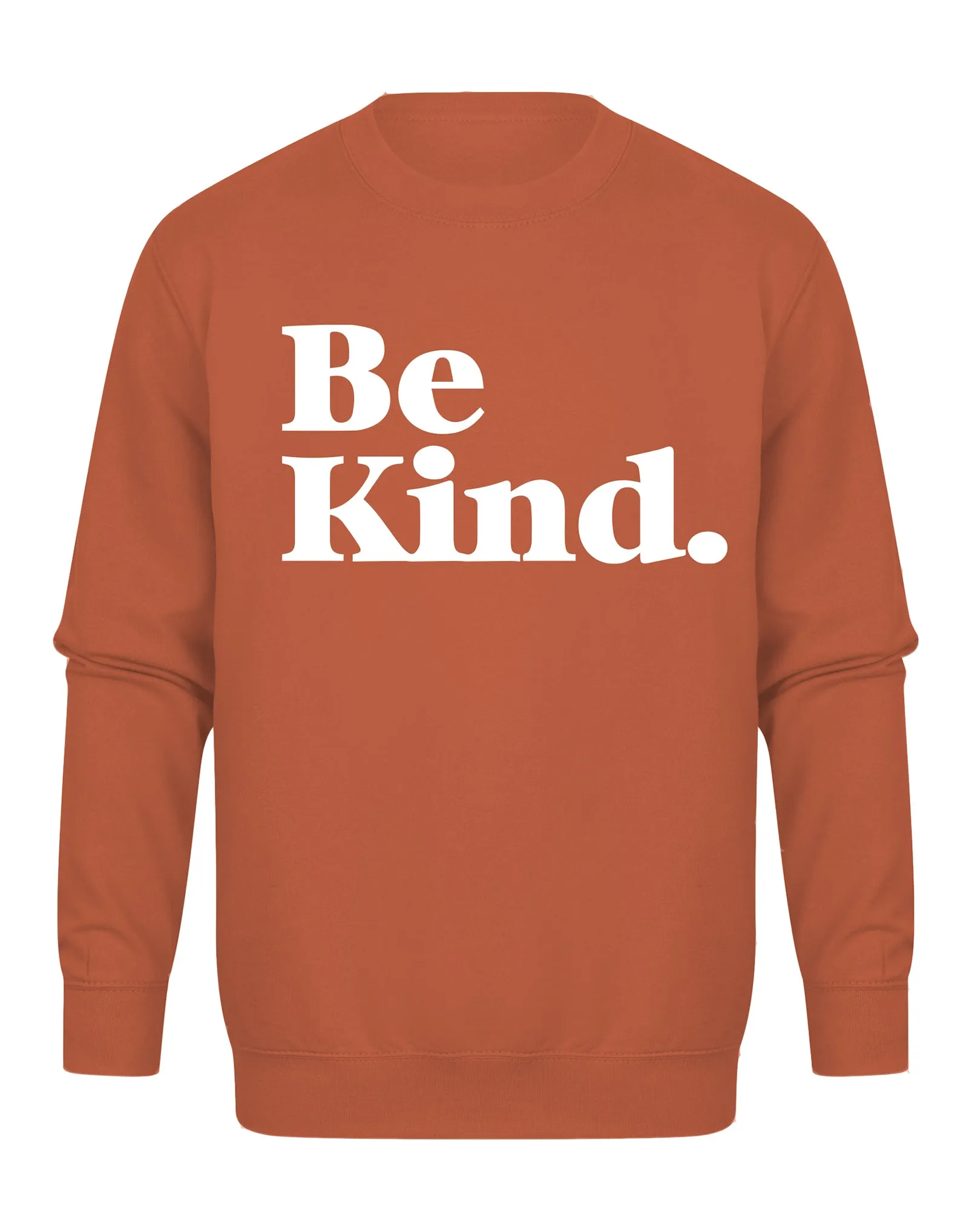 Be Kind - Unisex Fit Sweater