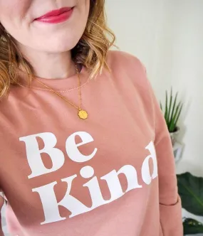 Be Kind - Unisex Fit Sweater