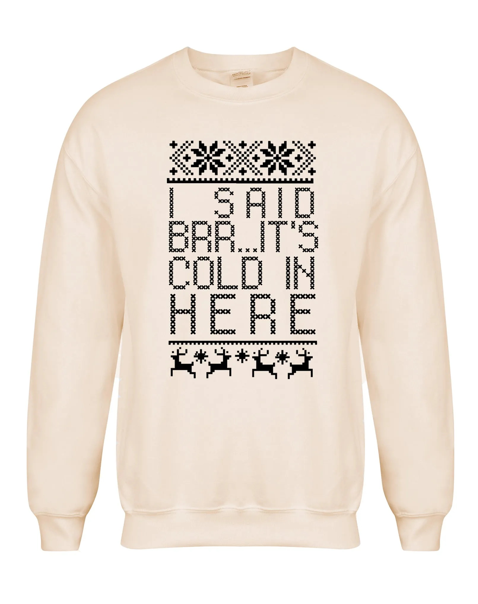 Brrr... It's Cold In Here - Unisex Fit Sweater