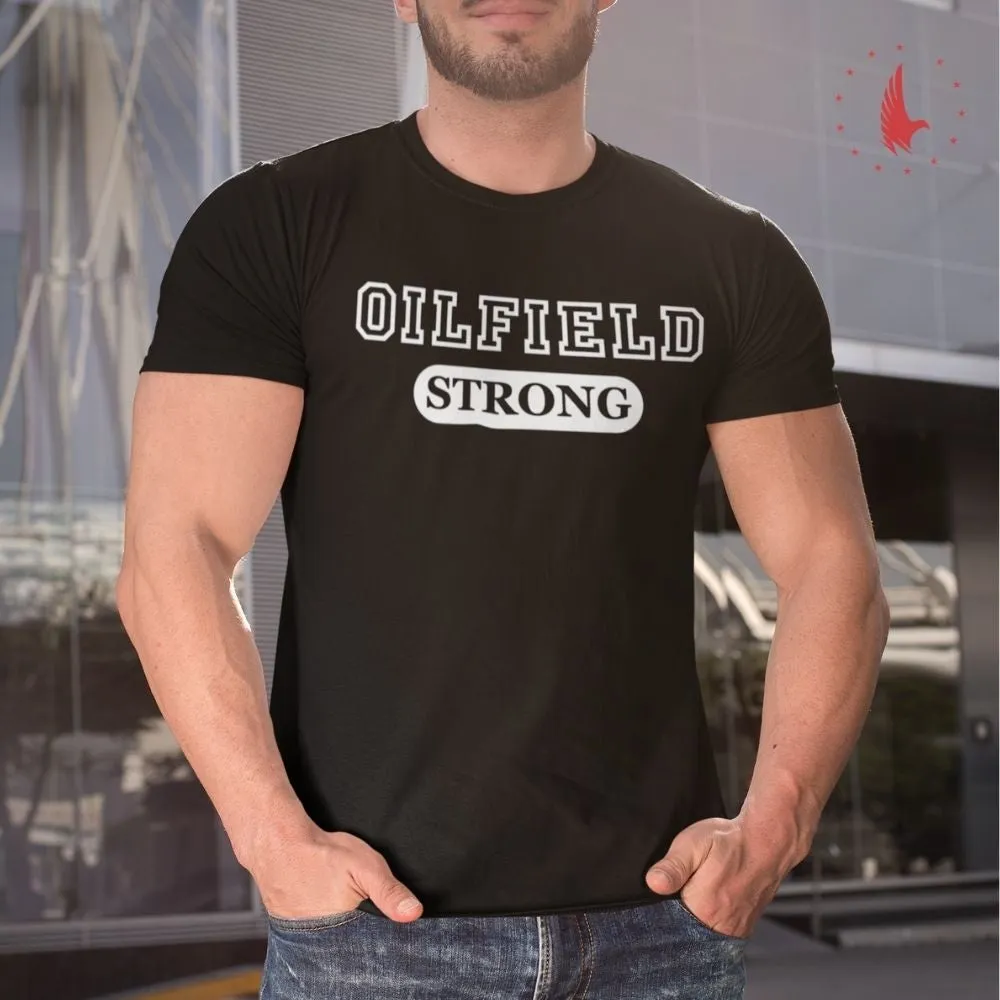 Classic Oilfield Strong T-Shirt