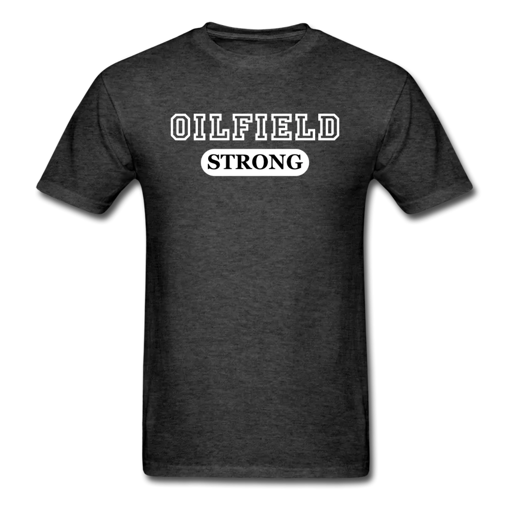 Classic Oilfield Strong T-Shirt