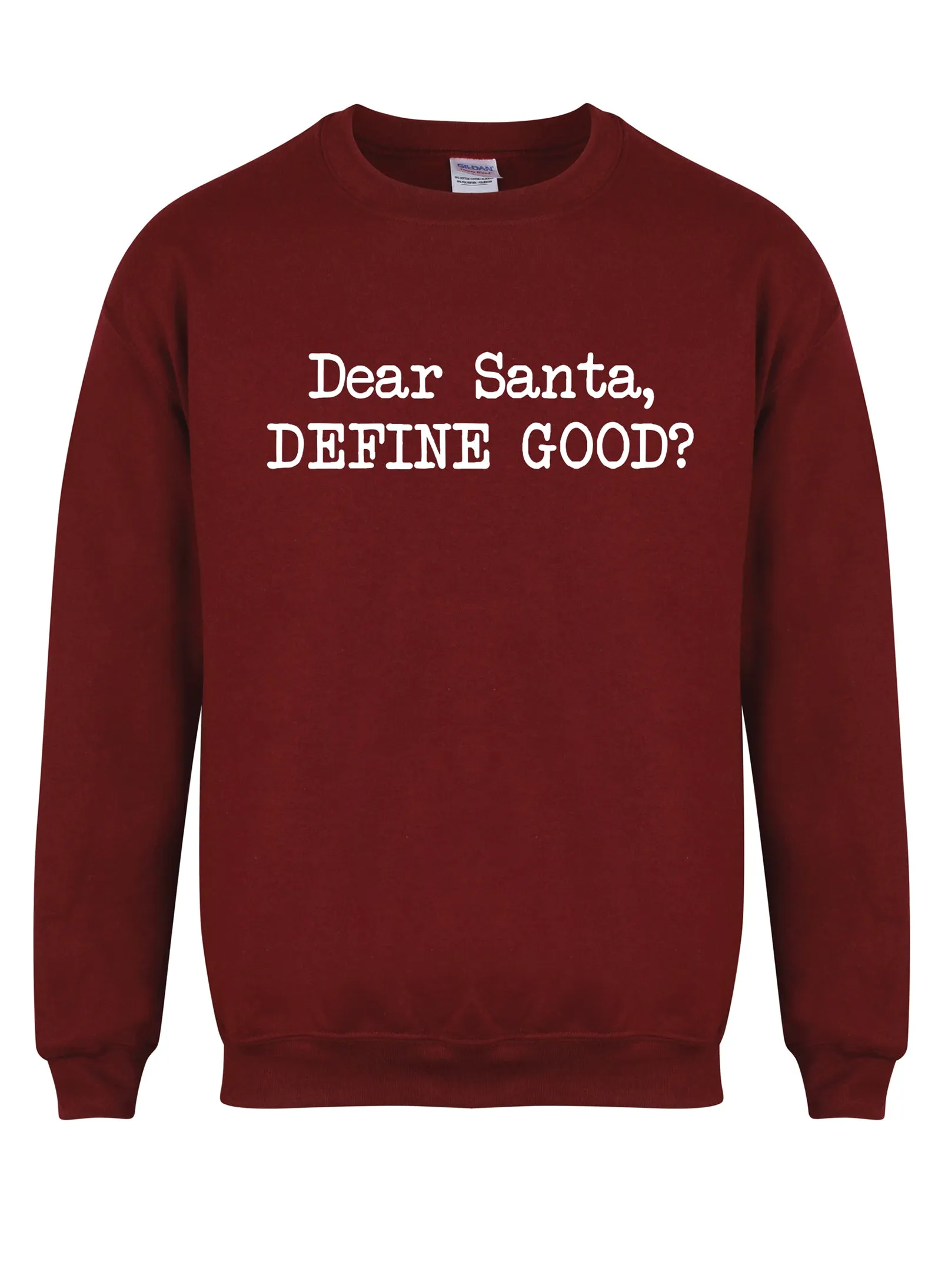 Dear Santa, Define Good? - Unisex Fit Sweater