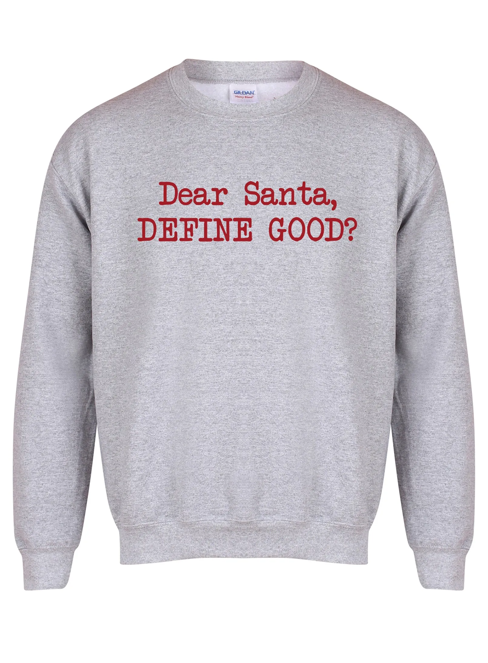 Dear Santa, Define Good? - Unisex Fit Sweater