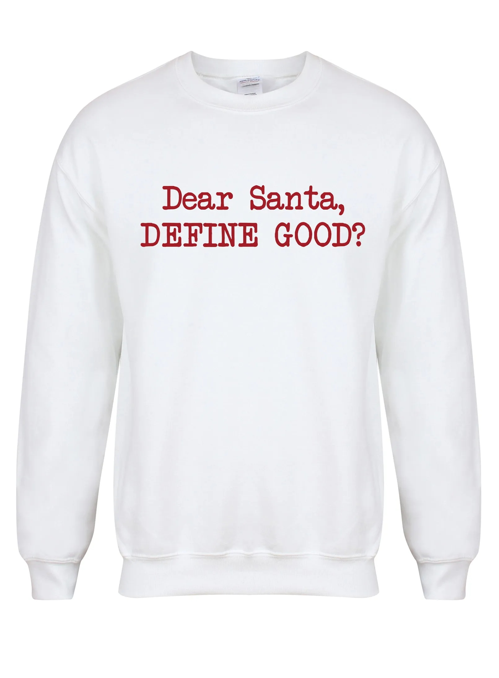 Dear Santa, Define Good? - Unisex Fit Sweater