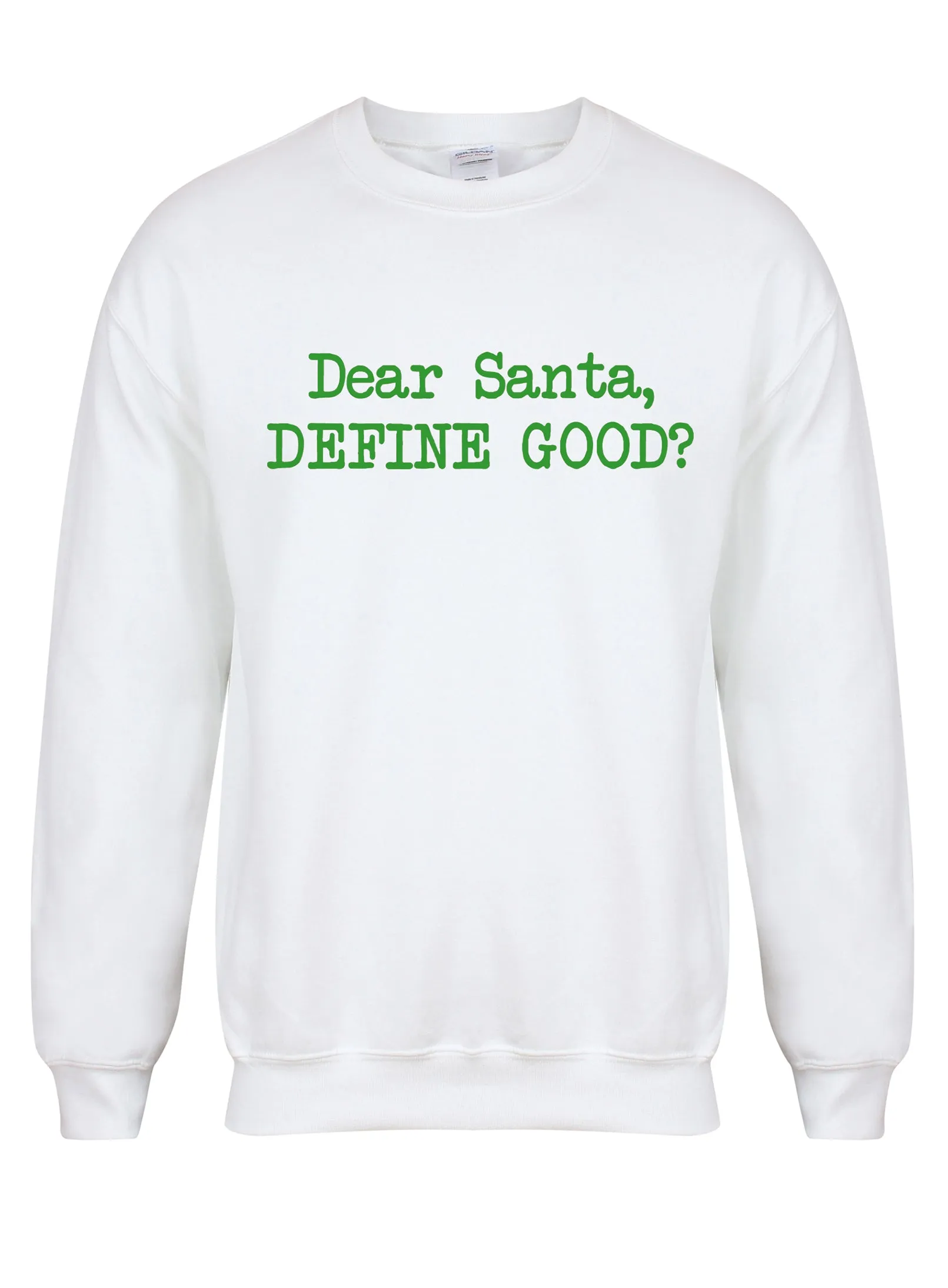 Dear Santa, Define Good? - Unisex Fit Sweater